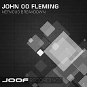 John 00 Fleming - Nervous Breakdown Original Mix