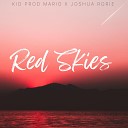 Kid Prod Mario Joshua Rorie - Red Skies