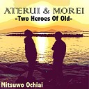 Mitsuwo Ochiai - ATERUI MOREI Two Heroes of Old