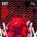 Krot - Fire Walk With Me