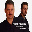 Pedro Y Daniel - Llena Me Esp ritu Santo