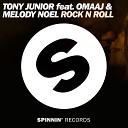 Tony Junior ft Omaaj Melody Noel - Rock N Roll Original Mix