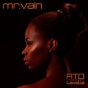 Atd feat Lavelle - Mr Vain EDM Remix Extended