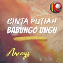 AnRoys - Cinta Putiah Babungo Ungu
