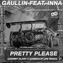 Gaullin INNA - Pretty Please Johnny Clash x Adrenalin Life Remix Radio…