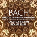 Sarah Cunningham Richard Egarr - Sonata for Viola da Gamba in G Major BWV 1027 II Allegro ma non…
