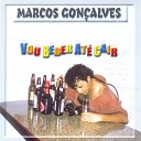 Marcos Goncalves - O Seu Amor Meu