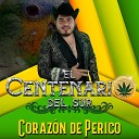 El Centenario del Sur - Coraz n de Perico