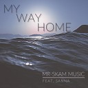 Mr Skam Music feat SANNA - My Way Home