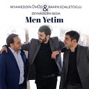Niyameddin Umud - Men Yetim feat Zeyneddin Seda Ramin Edaletoglu 2019 Dj…