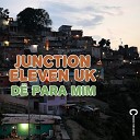 Junction Eleven UK - D Para Mim