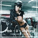 P nk - U Ur Hand TREEMAINE Remix Radio Edit