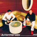 Action Heroes - Ne das mi mira feat Alma F