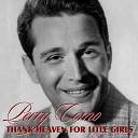 Perry Como - Thank Heaven for Little Girls You Were Meant for Me A Fellow Needs a…