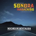 La nica E Internacional Sonora Maracaibo - Noches de tu piel