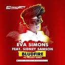 Eva Simons Sidney Samson - BLUDFIRE PS PROJECT Remix