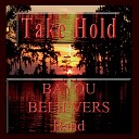 Bayou Believer s Band - Solid Rock