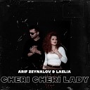 Arif Zeynalov feat Laelia - Cheri Cheri Lady feat Laelia