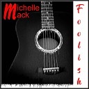 Michelle Mack - Our Love Is Different