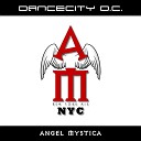 DanceCity D C - Angel Mystica New York Radio Cut