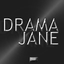 DRAMA - Jane