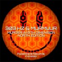303 Hz Murmuur - Murder in 8th Dimension North Edition