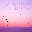 MichelangeloCafiero feat Feelthrough - La strada giusta