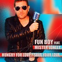 Fun Boy Feat Mister Lonely - Hungry For Love Instrumental