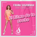 Frank Savannah feat Salina Costa - El Ritmo de la Noche Radio Edit