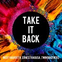 Nicky Marotta Ernest Ragusa Twin Brothers - Take it Back