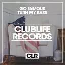 Go Famous - Turn My Bass Dub Mix