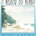 Perez Castro - Mambo Jambo