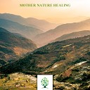 Mother Nature Sound FX - Healing Beginning