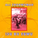 Ali Chuks His Peace Makers Int l - Egwu Abia