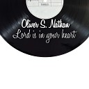 Oliver S Nathan - Lord Is In Your Heart