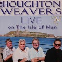 The Houghton Weavers - Fair Blows The Wind To France