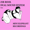 Zir Rool Dual Sound System - Etnic