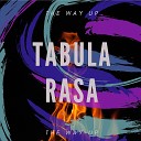 Tabula Rasa - Higher Radio Edit