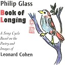 Philip Glass Leonard Cohen - A Sip of Wine