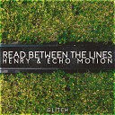 Henry Echo Motion - Read Between The Lines