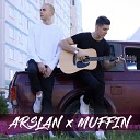 Arslan, Muffin - Как ни крути