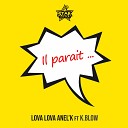 Lova Lova Anel k feat K Blow - Il parait