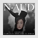 Carla s Dreams x EMAA - N aud Dj Dark Mentol Remix Extended