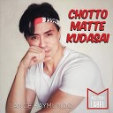 Lance Raymundo - Chotto Matte Kudasai