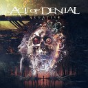 Act of Denial - Clutching at Rays of the Light