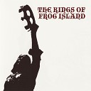 The Kings Of Frog Island - Dark On You