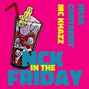 MC KHAZZ feat Contakeit - NCK IN THE FRIDAY