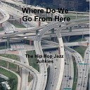 The Hip Hop Jazz Junkies - Sitting on My Eyes