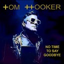 Tom Hooker - People With A Big Heart Romanof Cover Version