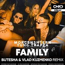 Morgenshtern Yung Trappa - Family Butesha Vlad Kuzmenko Radio Edit